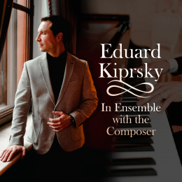 Eduard Kiprsky «In Ensemble with the Composer» Intman 3807